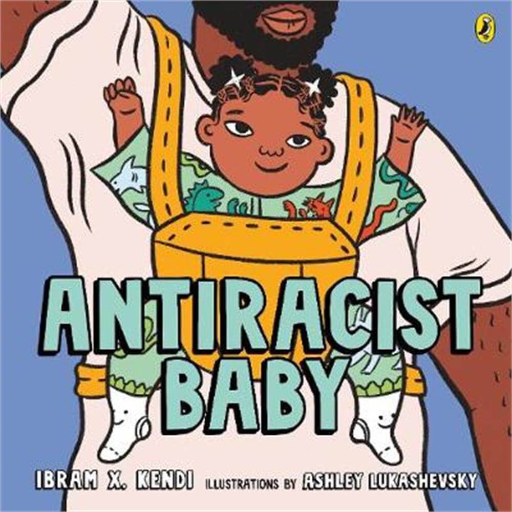 Antiracist Baby (Paperback) - Ibram X. Kendi